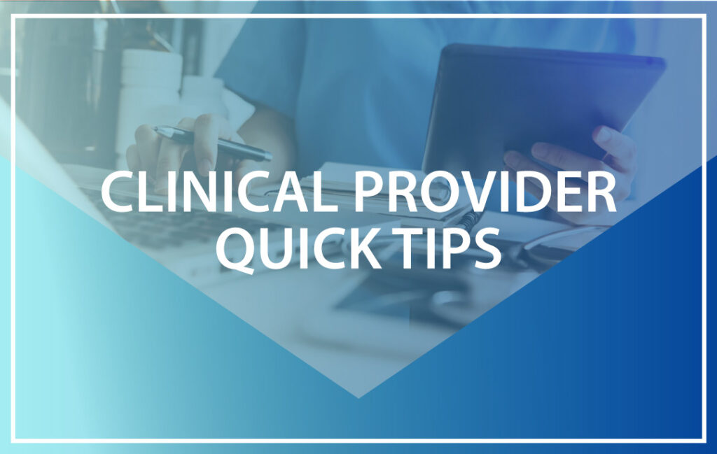 Clinical Provider Quick Tips Announcement